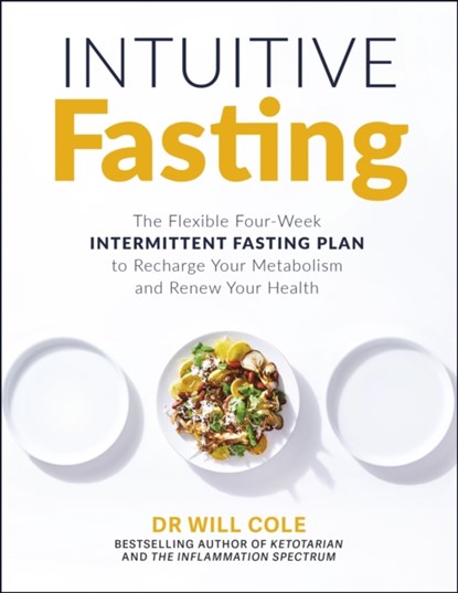 Intuitive Fasting, Dr Will Cole - Paperback - 9781529377026