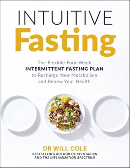 Intuitive Fasting, Dr Will Cole - Ebook - 9781529377033