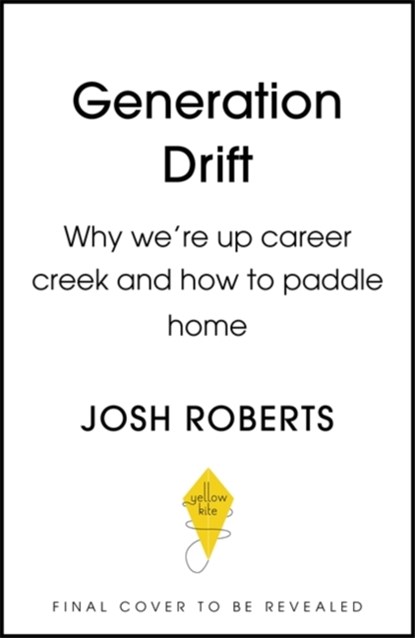 Generation Drift, Josh Roberts - Gebonden - 9781529377248