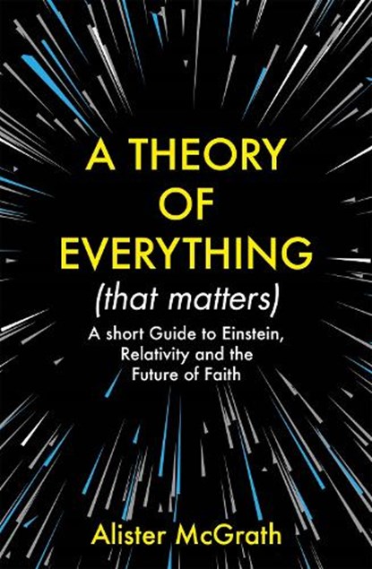 A Theory of Everything (That Matters), Dr Alister E McGrath - Paperback - 9781529377965