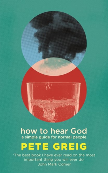 How to Hear God, Pete Greig - Paperback - 9781529377989