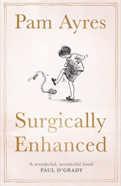 Surgically Enhanced, Pam Ayres - Gebonden - 9781529378320
