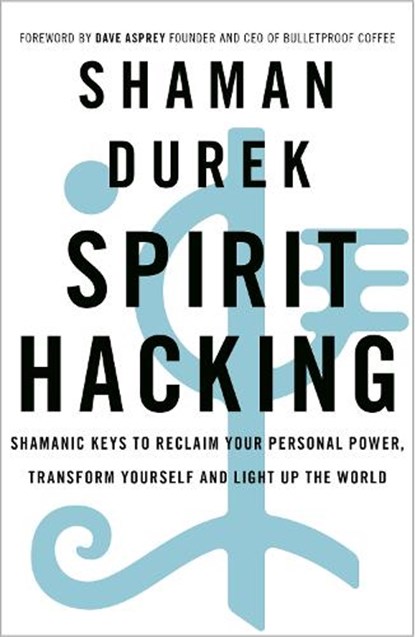 Spirit Hacking, Shaman Durek - Paperback - 9781529378986