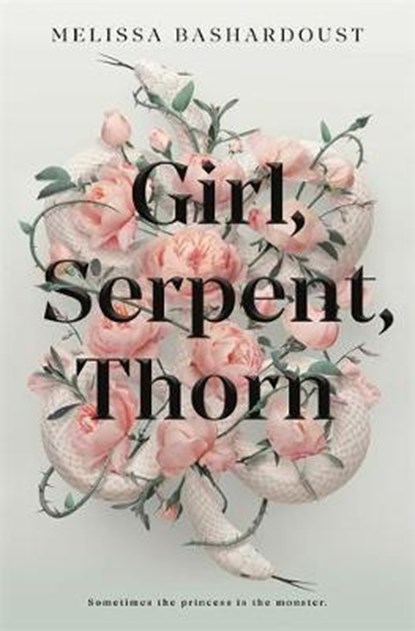 Girl, Serpent, Thorn, BASHARDOUST,  Melissa - Gebonden - 9781529379075