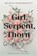 Girl, Serpent, Thorn, Melissa Bashardoust - Paperback - 9781529379099