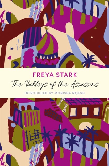 The Valleys of the Assassins, Freya Stark - Paperback - 9781529379778