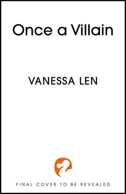 Once a Villain, Vanessa Len - Ebook - 9781529380194