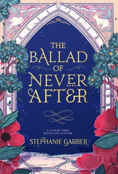 The Ballad of Never After, Stephanie Garber - Ebook - 9781529380989