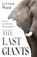The Last Giants, Levison Wood - Paperback - 9781529381160