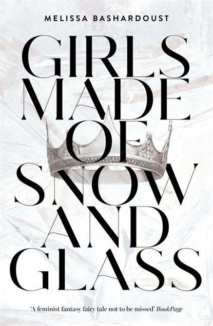 Girls Made of Snow and Glass, Melissa Bashardoust - Paperback - 9781529381368