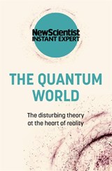 The Quantum World - New Scientist - 9781529381801