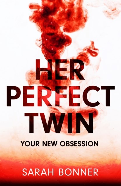 Her Perfect Twin, Sarah Bonner - Gebonden - 9781529382709
