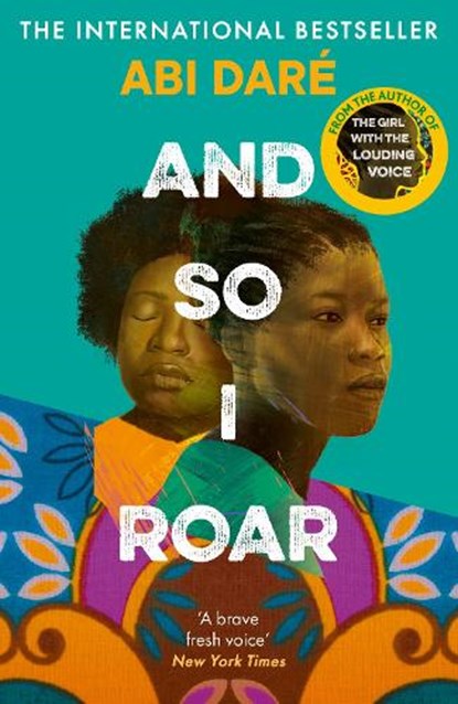 And So I Roar, Abi Daré - Paperback - 9781529383614