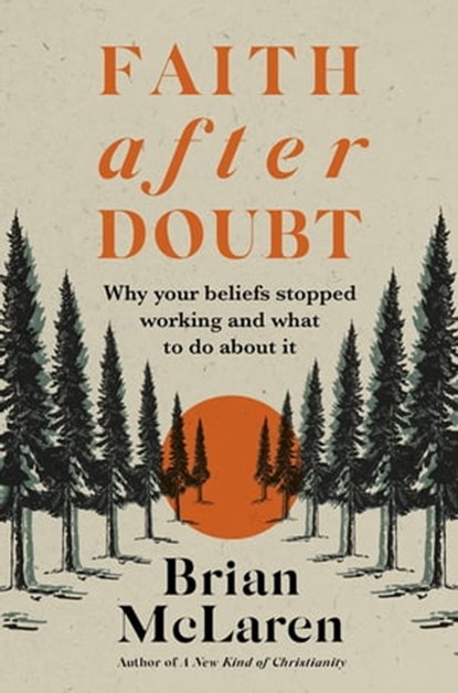 Faith after Doubt, Brian D. Mclaren - Ebook - 9781529384475