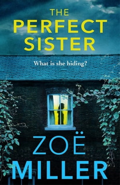 The Perfect Sister, Zoe Miller - Ebook - 9781529385045