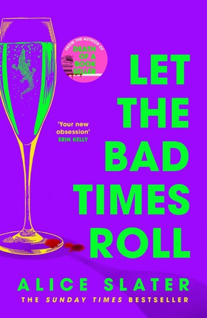 Let the Bad Times Roll, Alice Slater - Paperback - 9781529385410