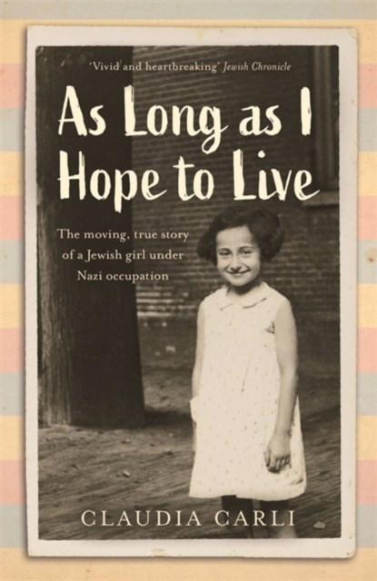 As Long As I Hope to Live, Claudia Carli - Paperback - 9781529385960