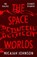 The Space Between Worlds, Micaiah Johnson - Paperback - 9781529387117