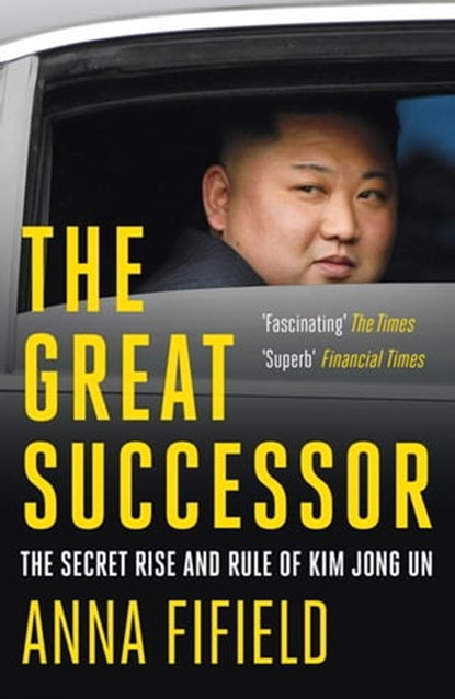 The Great Successor, Anna Fifield - Ebook - 9781529387247