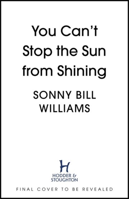 You Can't Stop The Sun From Shining, Sonny Bill Williams - Gebonden - 9781529387858