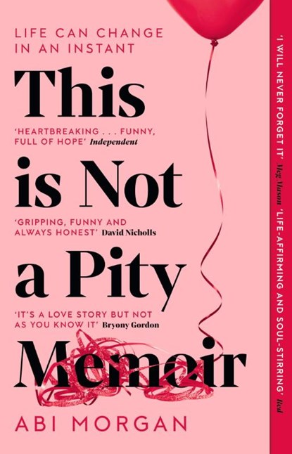 This is Not a Pity Memoir, Abi Morgan - Paperback - 9781529388350
