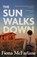 The Sun Walks Down, Fiona McFarlane - Paperback - 9781529389869