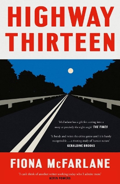 Highway Thirteen, Fiona McFarlane - Paperback - 9781529389906
