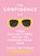 The Confidence Kit, Caroline Foran - Paperback - 9781529391596