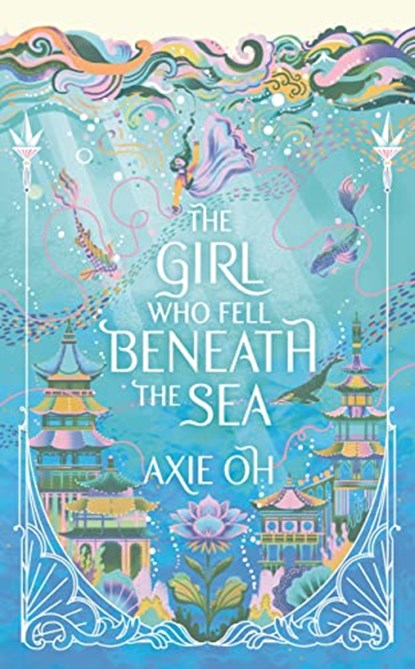 The Girl Who Fell Beneath the Sea, OH,  Axie - Paperback - 9781529391701