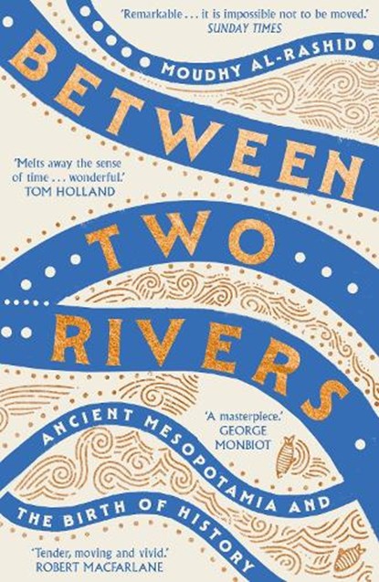 Between Two Rivers, Moudhy Al-Rashid - Paperback - 9781529392166
