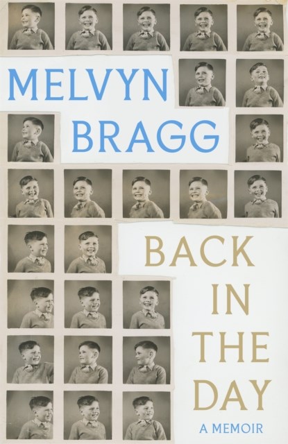 Back in the Day, Melvyn Bragg - Gebonden - 9781529394450