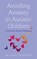 Avoiding Anxiety in Autistic Children, Luke Beardon - Paperback - 9781529394764