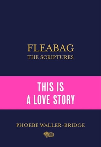 Fleabag: The Scriptures, Phoebe Waller-Bridge - Ebook - 9781529394818