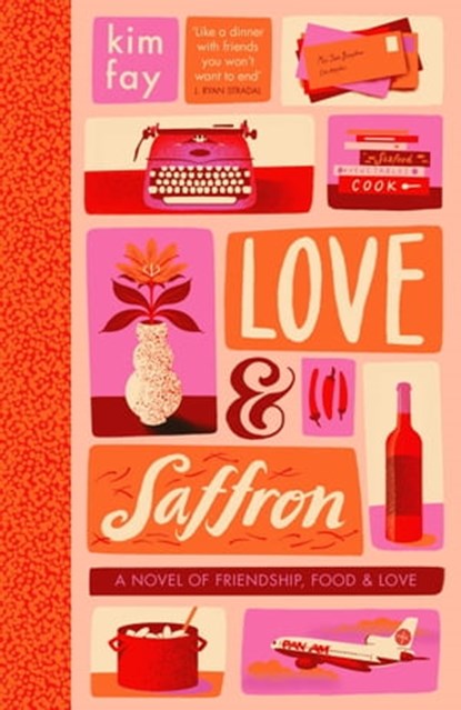 Love & Saffron, Kim Fay - Ebook - 9781529395112
