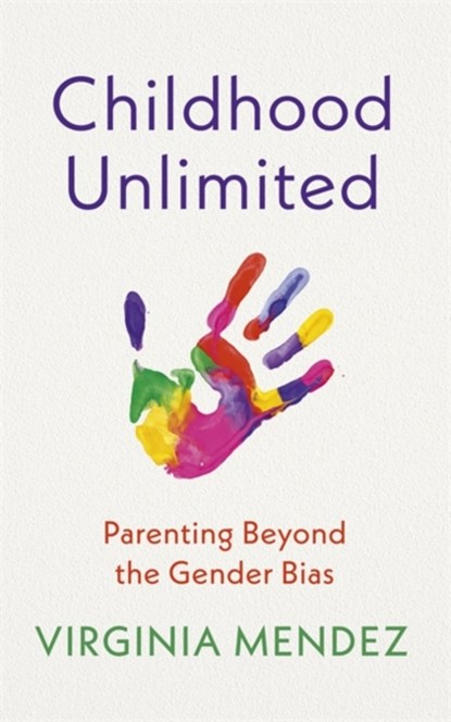 Childhood Unlimited, Virginia Mendez - Paperback - 9781529395389