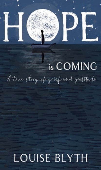 Hope is Coming, Louise Blyth - Ebook - 9781529395518
