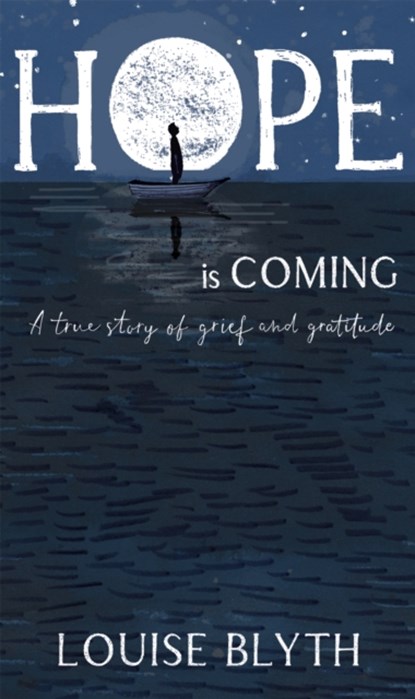 Hope is Coming, Louise Blyth - Paperback - 9781529395532