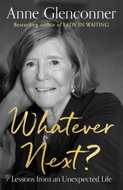 Whatever Next?, Anne Glenconner - Gebonden - 9781529395754