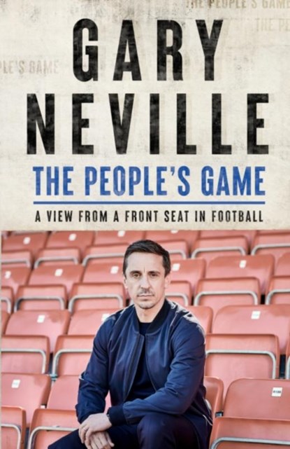 The People's Game: How to Save Football, Gary Neville - Gebonden - 9781529395976