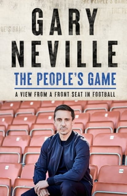 The People's Game: How to Save Football, Gary Neville - Ebook - 9781529395990