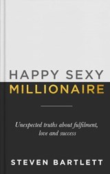 Happy Sexy Millionaire - Steven Bartlett - 9781529396508
