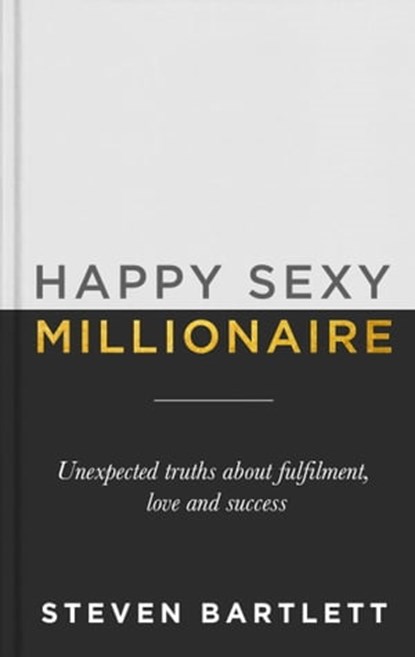 Happy Sexy Millionaire, Steven Bartlett - Ebook - 9781529396508