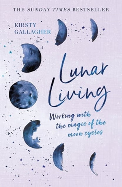 Lunar Living, Kirsty Gallagher - Ebook - 9781529398229