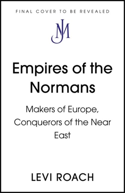 Empires of the Normans, Levi Roach - Gebonden - 9781529398465