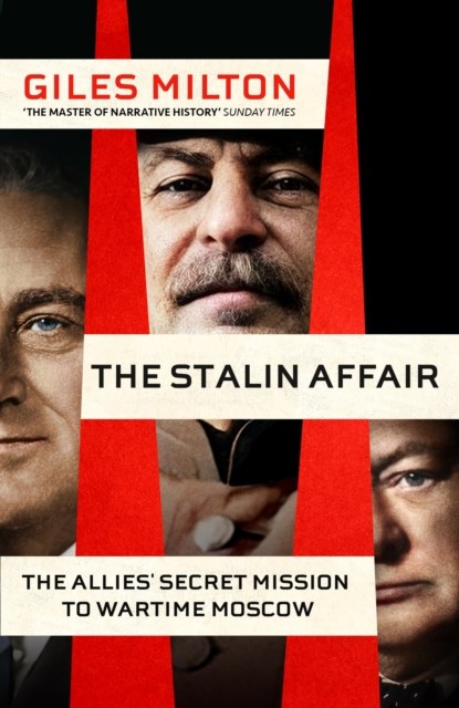 The Stalin Affair, Giles Milton - Gebonden - 9781529398519