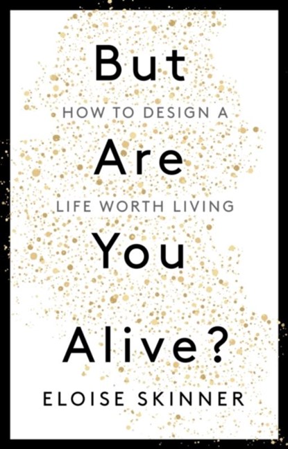 But Are You Alive?, Eloise Skinner - Paperback - 9781529398885