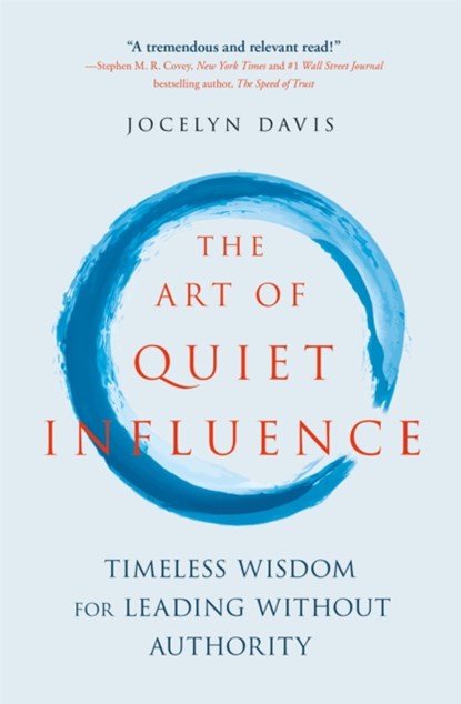 The Art of Quiet Influence, Jocelyn Davis - Paperback - 9781529399073