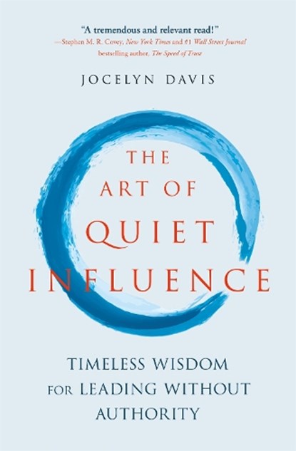 The Art of Quiet Influence, Jocelyn Davis - Paperback - 9781529399073