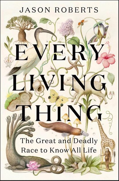 Every Living Thing, Jason Roberts - Paperback - 9781529400489