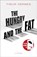 The Hungry and the Fat, Timur Vermes - Gebonden - 9781529400557